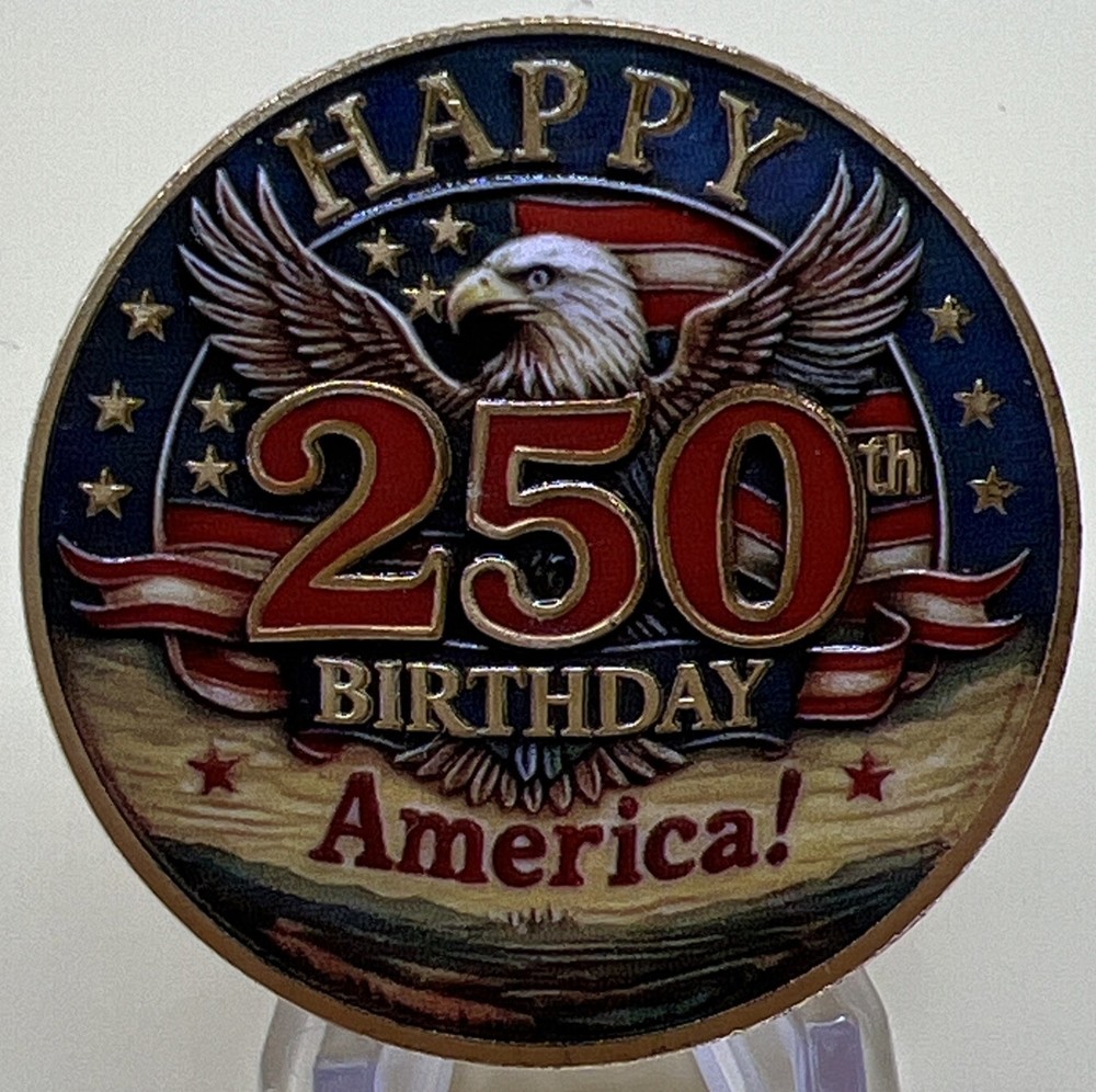 250th ANNIVERSARY OF THE USA HAPPY BIRTHDAY AMERICA CHALLENGE COIN IN CAPSULE