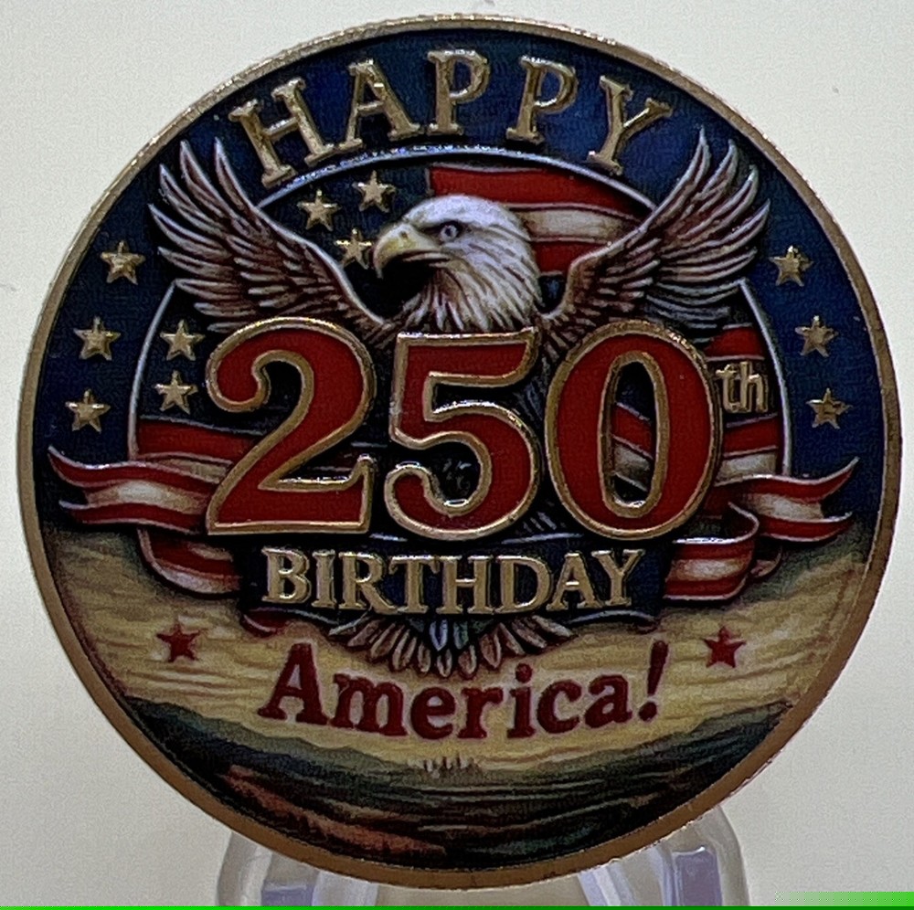 250th ANNIVERSARY OF THE USA HAPPY BIRTHDAY AMERICA CHALLENGE COIN IN CAPSULE
